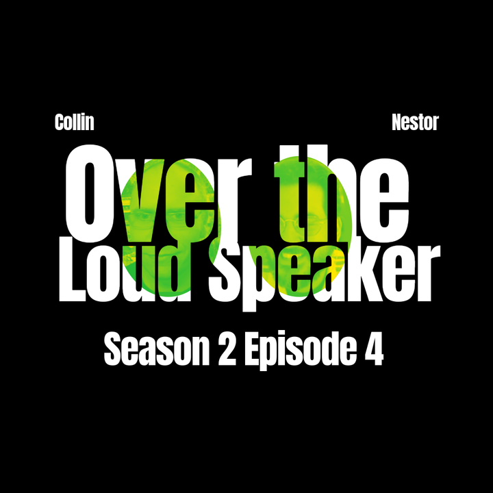 Cover art for Over The Loud Speaker Season 2 Episode 4